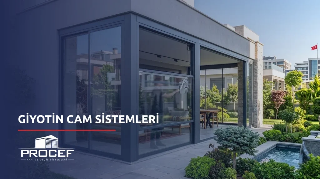 Giyotin Cam Sistemleri